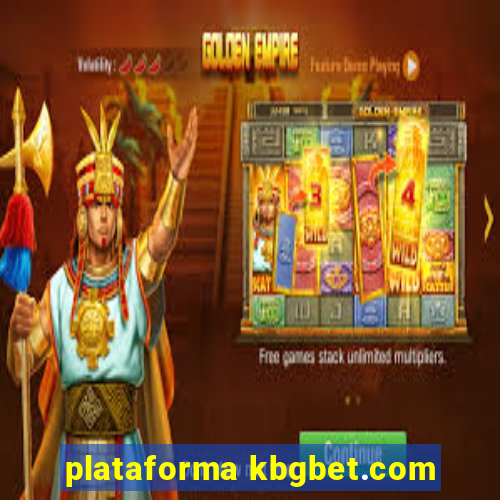 plataforma kbgbet.com